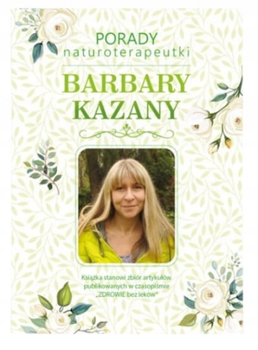 Porady naturoterapeutki Barbary Kazany